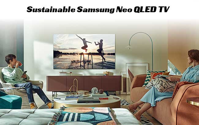 Sustainable Samsung Neo QLED TV